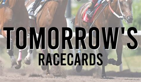 Tomorrow's Racecards 